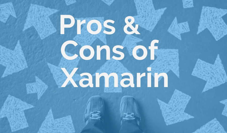 Pros and Cons of Using Xamarin to Develop Your App