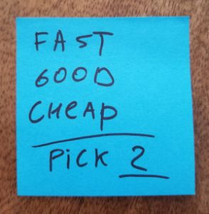 Fast, Good, Cheap - Pick 2