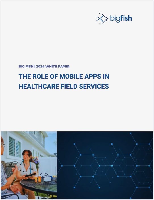 White Paper Cover: The Role of Mobile Apps in Healthcare Field Services